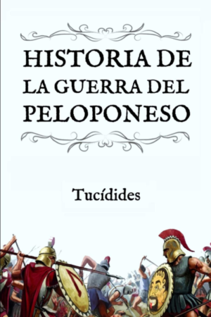 HISTORIA DE LA GUERRA DEL PELOPONESO (Tucídides)