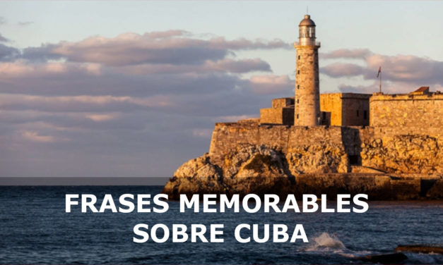 FRASES MEMORABLES SOBRE CUBA