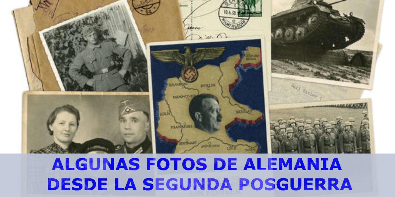 ALGUNAS FOTOS DE ALEMANIA DESDE LA SEGUNDA POSGUERRA