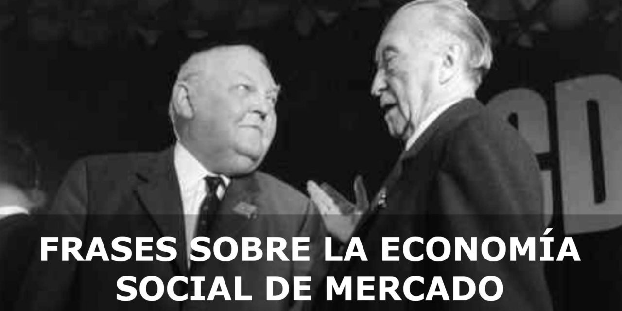 FRASES SOBRE LA ECONOMÍA SOCIAL DE MERCADO