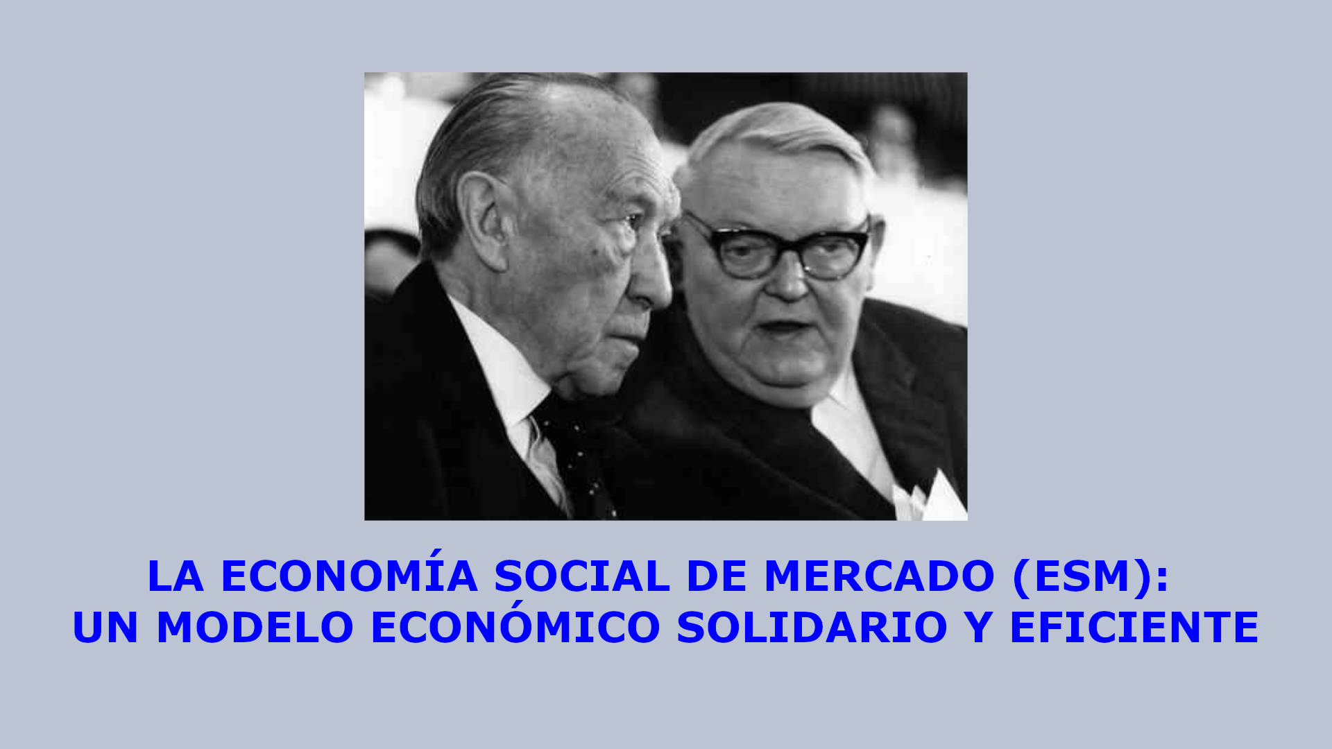 LA ECONOMÍA SOCIAL DE MERCADO (ESM): UN MODELO ECONÓMICO SOLIDARIO Y  EFICIENTE - Encuentro Humanista