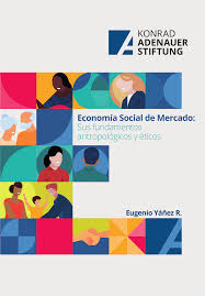 Economía Social de Mercado: Sus fundamentos antropológicos y éticos