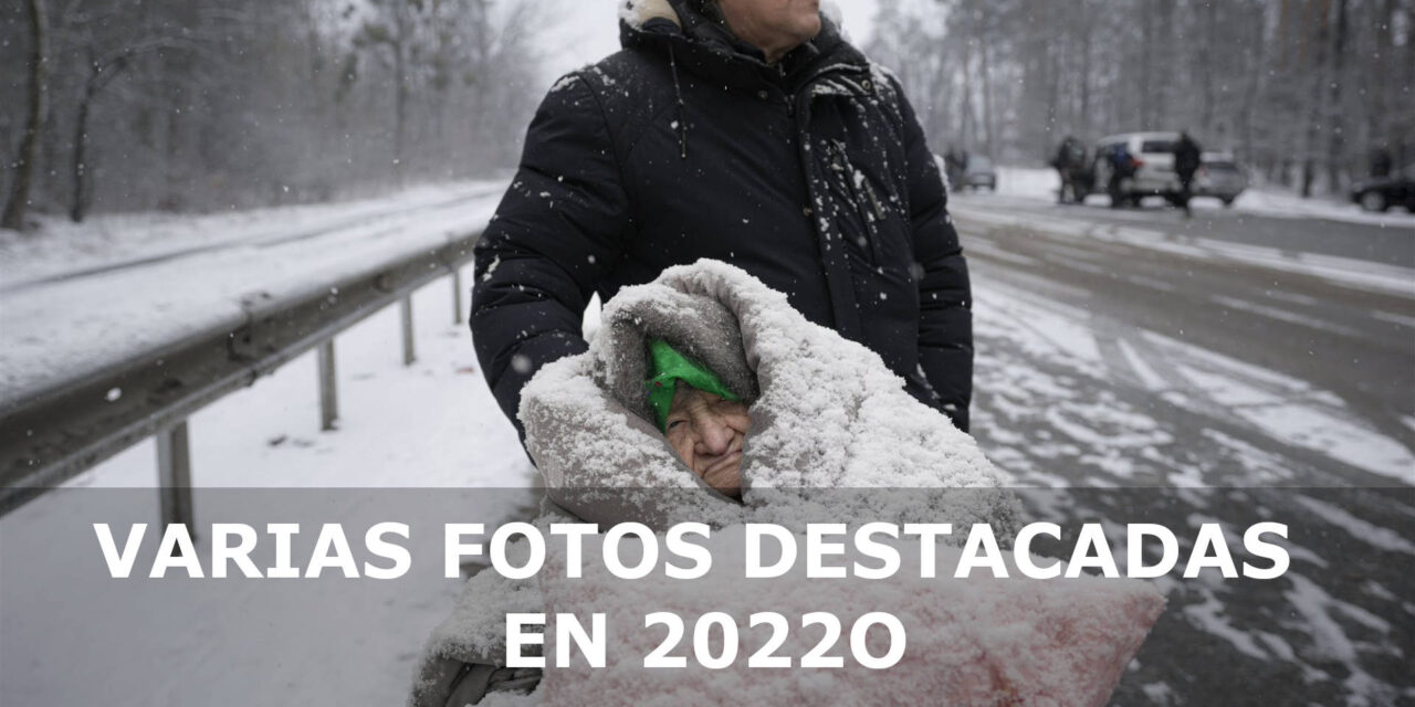 VARIAS FOTOS DESTACADAS EN 2022