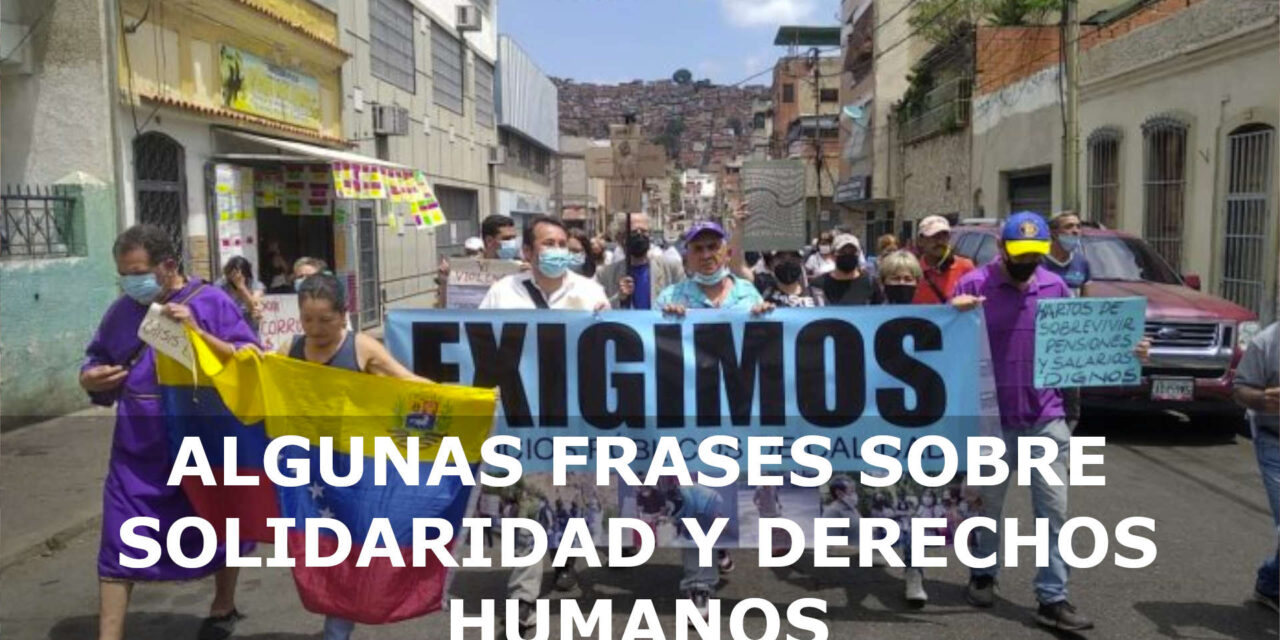 ALGUNAS FRASES SOBRE SOLIDARIDAD Y DERECHOS HUMANOS