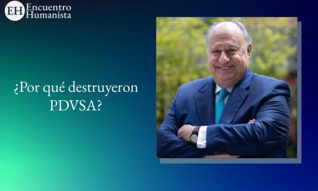 ¿Por qué destruyeron PDVSA?